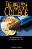 The Best Way to Save for College : A Complete Guide to Section 529 Plans [Click for larger image]