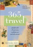 365 Travel : A Daily Book of Journeys, Meditations, and Adventures [Click for larger image]