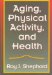 Aging, Physical Activity, and Health cover