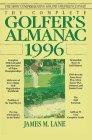 The Complete Golfer's Almanac 1996 : A Compendium of Useful Golfing Facts and Information [Click for larger image]