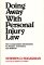 Doing Away With Personal Injury Law : New Compensation Mechanisms for Victims, Consumers, and Business cover