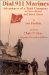 Dial 911 Marines : Adventures of a Tank Company in Desert Shield and Desert Storm cover