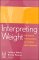 Interpreting Weight : The Social Management of Fatness and Thinness cover