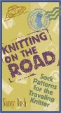 Knitting on the Road : Sock Patterns for the Traveling Knitter [Click for larger image]