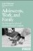 Adolescents, Work, and Family : An Intergenerational Developmental Analysis cover