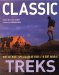 Classic Treks : The 30 Most Spectacular Hikes in the World cover