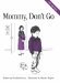 Mommy, Don't Go cover