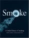 Smoke : A Global History of Smoking cover