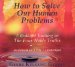 How to Solve Our Human Problems : A Buddhist Teaching on the Four Noble Truths cover