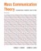 Mass Communication Theory With Infotrac : Foundations, Ferment, And Future cover