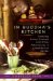 In Buddha's Kitchen : Cooking, Being Cooked, and Other Adventures in a Meditation Center cover