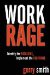 Work Rage : Identify the Problems, Implement the Solutions cover