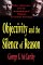  Objectivity and the Silence of Reason: Weber, Habermas, and the Methodological Disputes in German Sociology