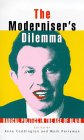The Moderniser's Dilemma : Radical Politics in the Age of Blair [Click for larger image]