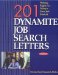 201 Dynamite Job Search Letters : Writing Right for Today's New Job Market cover