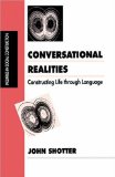 Conversational Realities : Constructing Life Through Language [Click for larger image]