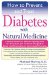 How To Prevent And Treat Diabetes With Natural Medicine cover