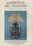 Louisiana's Art Nouveau : The Crafts of the Newcomb Style [Click for larger image]