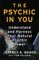 The Psychic in You : Understand and Harness Your Natural Psychic Power cover