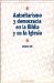 Autoritarismo Y Democracia En LA Biblia Y En LA Iglesia cover