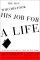 The Man Who Mistook His Job for a Life : A Chronic Overachiever Finds the Way Home cover