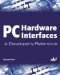 PC Hardware Interfaces : A Developer's Reference cover