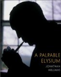 A Palpable Elysium : Portraits of Genius and Solitude [Click for larger image]