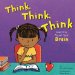 Think, Think, Think : Learning About Your Brain cover
