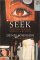 Seek : Reports from the Edges of America & Beyond cover