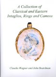 A Collection of Classical and Eastern Intaglios, Rings and Cameos [Click for larger image]