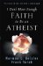 I Don't Have Enough Faith to Be an Atheist cover