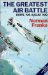 The Greatest Air Battle : Dieppe, 19th August 1942 cover