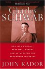 Charles Schwab : How One Company Beat Wall Street And Reinvented The Brokerage Industry [Click for larger image]