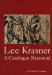 Lee Krasner : A Catalogue Raisonne cover