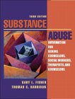 Substance Abuse : Information for School Counselors, Social Workers, Therapists, and Counselors [Click for larger image]