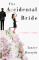 Accidental Bride : A Romantic Comedy cover