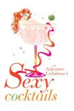 Sexy Cocktails [Click for larger image]
