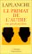 Le Primat De L'autre En Psychanalyse : Travaux 1967-1992 cover