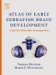 Atlas Of Early Zebrafish Brain Development : A Tool For Molecular Neurogenetics cover