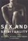 Sex and Spirituality : Ecstasy, Ritual and Taboo cover