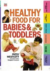 Healthy Food for Babies and Toddlers [Click for larger image]