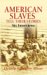 American Slaves Tell Their Stories : Six Interviews cover