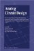 Analog Circuit Design : Sensor And Actuator Interface Electronics, Integrated High-voltage Electronics And Power Management, Low-power And High-resolution Adc's cover