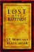 The Lost Virtue of Happiness : Discovering the Disciplines of the Good Life cover