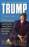 Trump : Think Like A Billionaire  Everything You Need To Know About Success, Real Estate, And Life [Click for larger image]