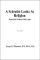 A Scientist Looks At Religion: Based On Evidence Plus Logic