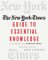 The New York Times Guide To Essential Knowledge: A Desk Reference For The Curious Mind