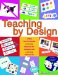 Teaching by Design : Using Your Computer to Create Materials for Students With Learning Differences cover