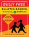 Bully Free Bulletin Boards, Posters, And Banners : Creative Displays for a Safe And Caring School Grades K-8 cover