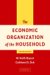 The Economic Organization of the Household cover